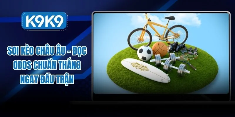 soi kèo châu âu